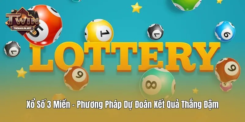 xổ số 3 miền phương pháp dự đoán kết quarr thắng trận